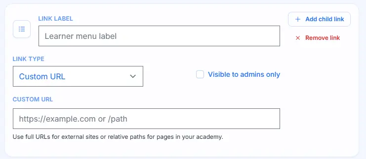 Screenshot showing the navigation item form fields for Link Label, Link Type, Custom URL, and the Add child link button